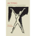 Acting: A Handbook of the Stanislavski Method