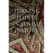 Turning Points in Jewish History