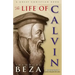 The Life of John Calvin