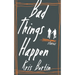 Bad Things Happen