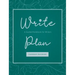 The Write Plan: A Guided Notebook for Writers