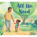 All We Need: A Story of Kindness and Gratitude