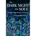 The Dark Night of the Soul: A Journey from Absence to Presence