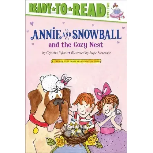 Annie and Snowball and the Cozy Nest: Ready-To-Read Level 2