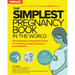 The Simplest Pregnancy Book in the World: The Illustrated, Grab-And-Do Guide for a Healthy, Happy Pregnancy and Childbirth