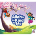 Allah Is So Kind to Me