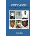 Derby County - The First 100 Years: Match by Match