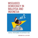 Misguided Democracy in Malaysia and Indonesia: Digital Propaganda in Southeast Asia