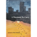 A Threshold We Carry