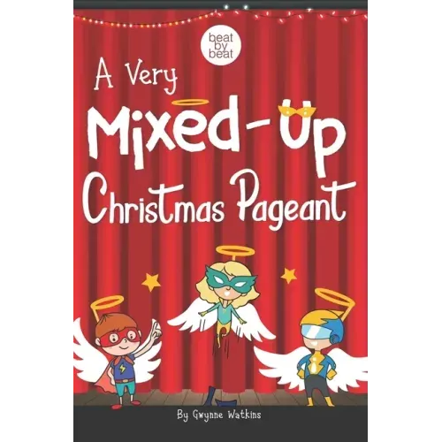 A Very Mixed-Up Christmas Pageant: A Nativity Play for Kids