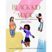 Black Kid Magic: Young, Gifted and Black and Making History: Girls' Edition