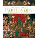 The Illustrated Ramayana: The Timeless Epic of Duty, Love, and Redemption