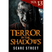Terror in the Shadows Vol. 13: Horror Short Stories Collection with Scary Ghosts, Paranormal & Supernatural Monsters