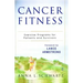 Cancer Fitness: Exercise Programs for Patients and Survivors