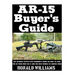 AR-15 Buyer's Guide: The Ultimate Step-By-Step Beginner's Guide On What To Look For In Your AR-15 and the Best Models To Choose From