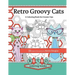 Retro Groovy Cats: A Coloring Book for Grown-ups