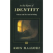 In the Name of Identity: Violence and the Need to Belong