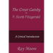 The Great Gatsby by F. Scott Fitzgerald: A Critical Introduction