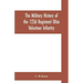 The military history of the 123d Regiment Ohio Volunteer Infantry