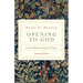 Opening to God: Lectio Divina and Life as Prayer