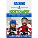 Raising a Hockey Champion: A complete guide to unlocking your childs potential