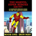 The Marvel Super Heroes On TV! Book One: IRON MAN: A Complete Episode Guide To The 1966 Grantray-Lawrence Cartoon Series
