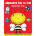 Alphabet Dot-to-Dot Book for Kids