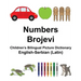 English-Serbian (Latin) Numbers/Brojevi Children's Bilingual Picture Dictionary