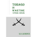 Tobago in Wartime 1793-1815