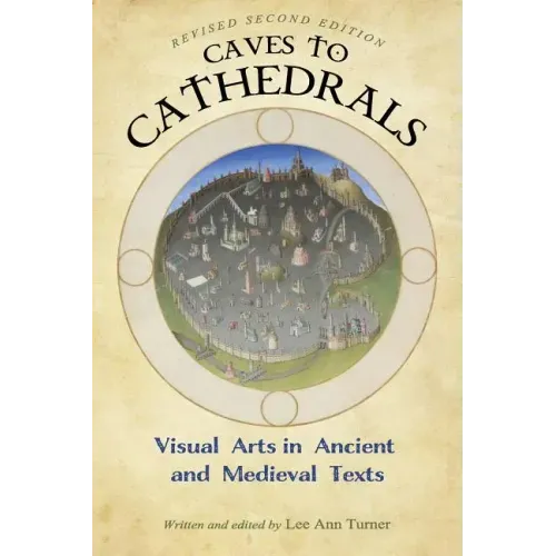 Caves to Cathedrals: Visual Arts in Ancient and Medieval Texts