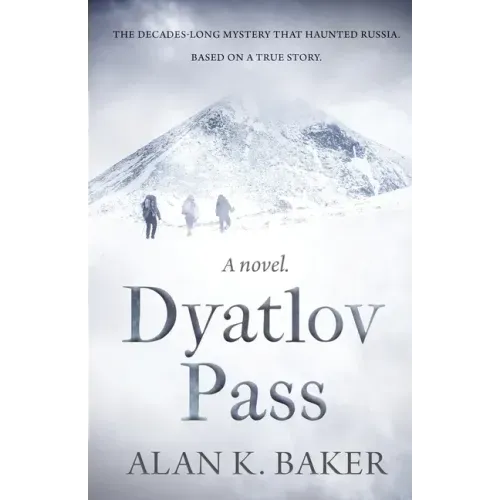 Dyatlov Pass: Based on the true story that haunted Russia