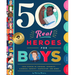 50 Real Heroes for Kids: True Stories of Courage, Kindness, and Character
