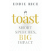 Toast: Short Speeches, Big Impact
