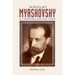Nikolay Myaskovsky: A Composer and His Times