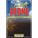 I am not ALONE JESUS IS WITH ME
