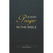 Every Prayer in the Bible