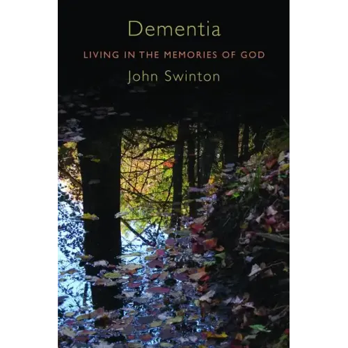 Dementia: Living in the Memories of God