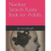 Number Search Puzzle Book for Adults