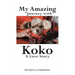 My Amazing Journey with Koko A Love Story