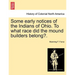 Some Early Notices of the Indians of Ohio. to What Race Did the Mound Builders Belong?.
