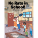No Rats in School!: A Classroom Tale