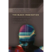The Black Imagination: Science Fiction, Futurism and the Speculative
