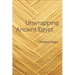 Unwrapping Ancient Egypt