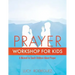 Prayer Workshop for Kids