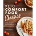 Keto Comfort Food Classics: Your Favorite Recipes Made Keto