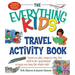 The Everything Kids' Travel Activity Book: Games to Play, Songs to Sing, Fun Stuff to Do - Guaranteed to Keep You Busy the Whole Ride!