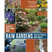 Rain Gardens for the Pacific Northwest: Design and Build Your Own