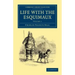 Life with the Esquimaux: The Narrative of Captain Charles Francis Hall of the Whaling Barque George Henry from the 29th May, 1860, to the 13th
