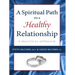 A Spiritual Path to a Healthy Relationship: A Practical Approach