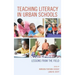 Teaching Literacy in Urban Schools: Lessons from the Field